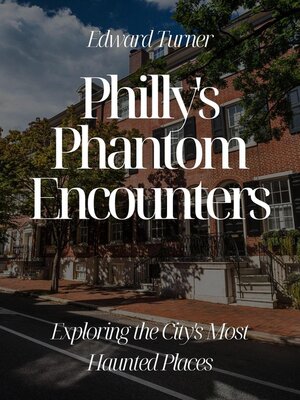 cover image of Philly's Phantom Encounters